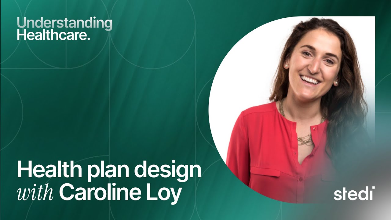 Health plan design with Caroline Loy | Understanding Healthcare with Zack Kanter
