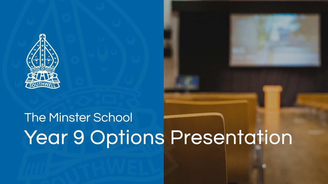 Minster School - Year 9 Options Presentation - Wednesday 26th January 2022