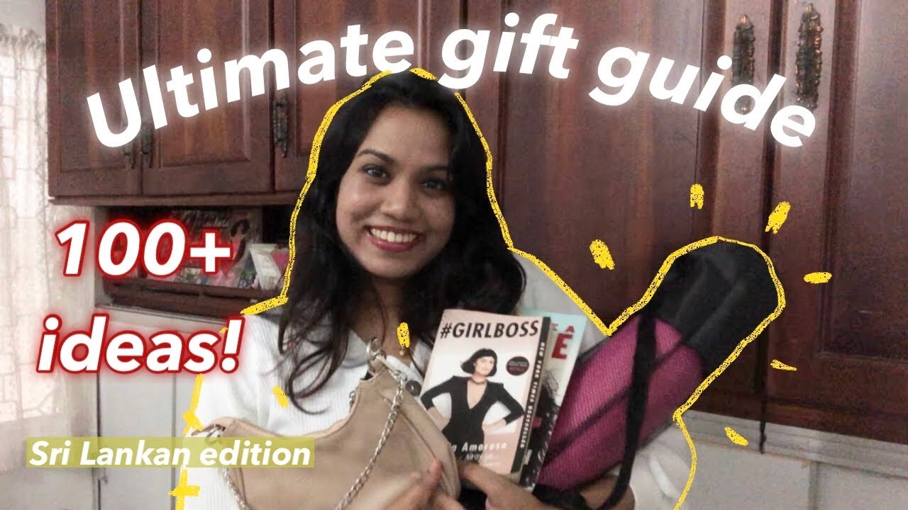 100+ Christmas gift ideas | the ultimate 2021 wishlist and guide- Sri Lankan edition