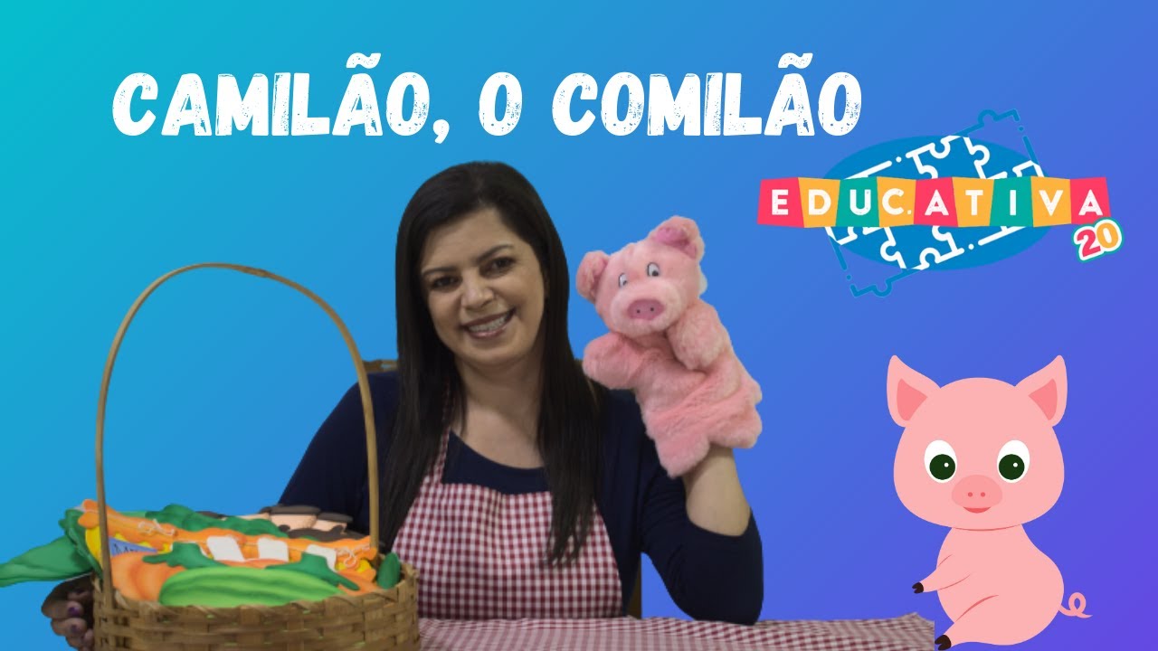 História Camilão, o comilão