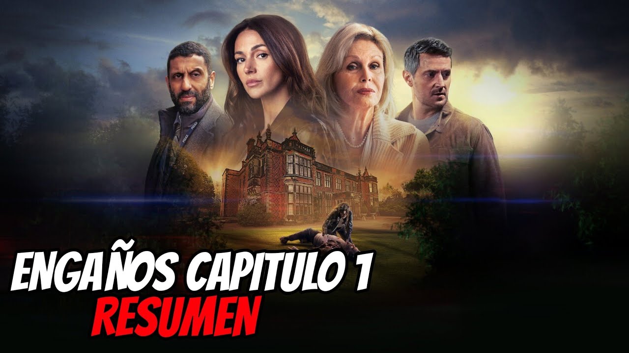 ENGA&Ntilde;OS CAPITULO 1 - RES&Uacute;MEN ✅ #netflix