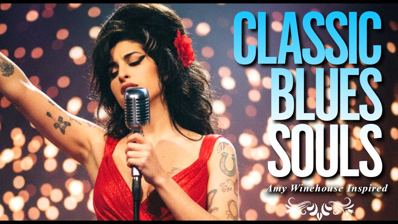 Classic Blues Music 2026 Playlist | Amy Winehouse-Inspired Full Album of Love Heartbreak