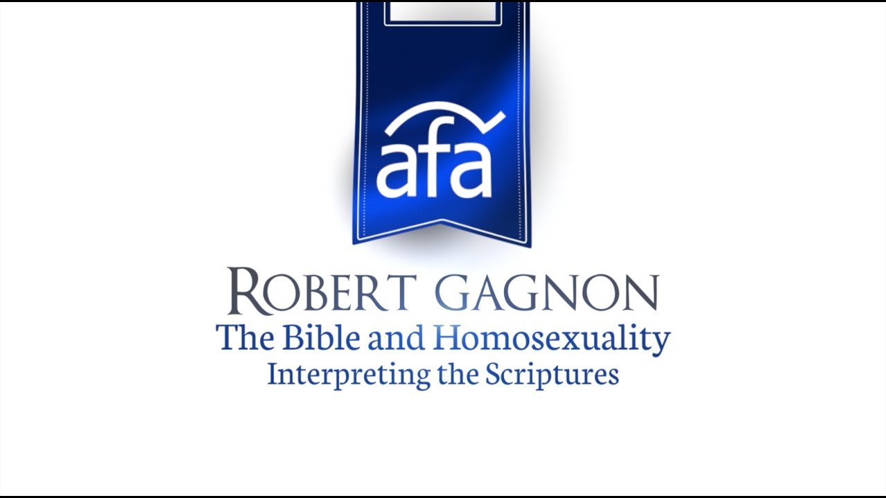 The Bible and Homosexuality: Interpreting the Scriptures | Dr. Robert Gagnon