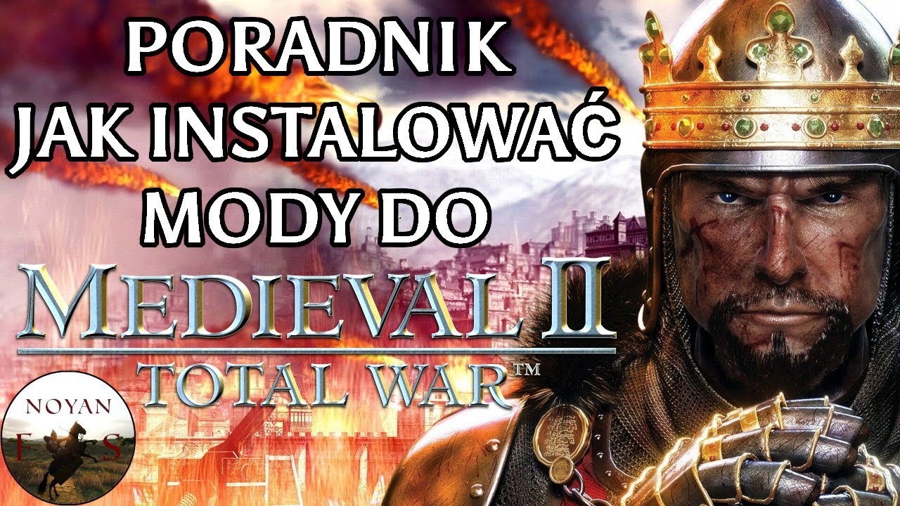 PORADNIK jak instalować MODY do gry Medieval 2 Total War