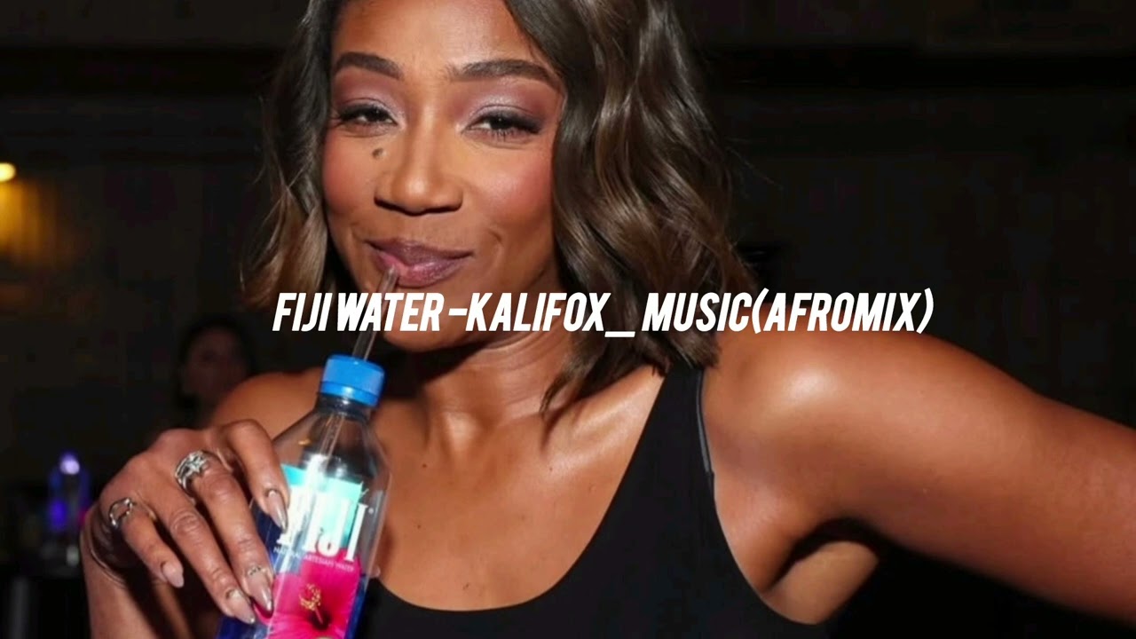 Fiji Water - Kalifox_Music(afrobeatmix)