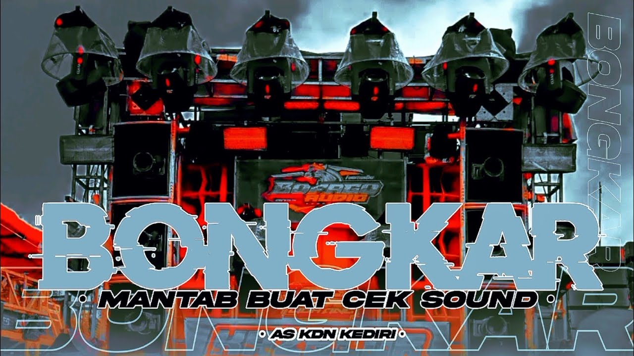 DJ BONGKAR FULL BASS MANTAB BUAT CEK SOUND