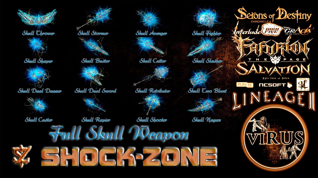 Full Set of Skull Weapons for the www.Shock-Zone.Net server. LINEAGE II-Interlude ◄√i®uS►