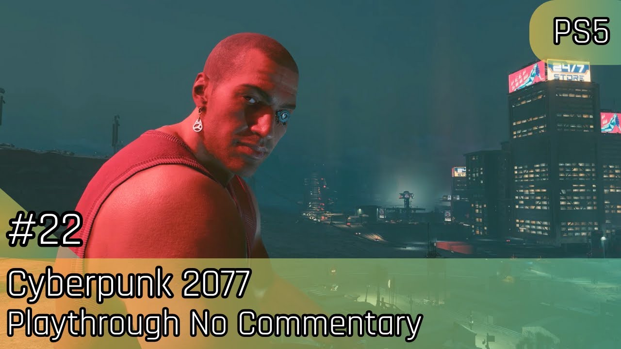 Cyberpunk 2077: Family Dinner & Street Cleanup | Ep [22] No Commentary