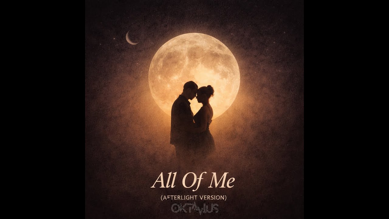 John Legend &ndash; All Of Me (OKT&Lambda;VIUS Afterlight Version)