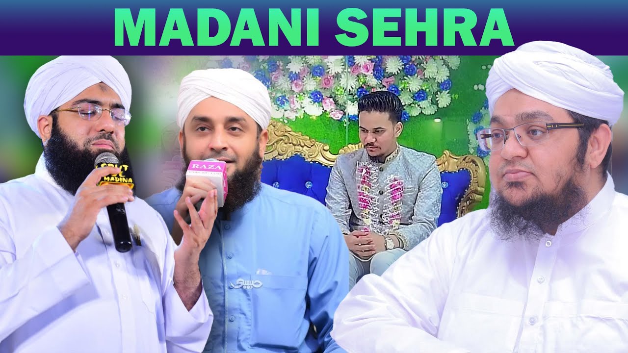 Madani Dolhe Ka Sehra - Ashfaq Attari Arif Attari Mufti Qasim Attari
