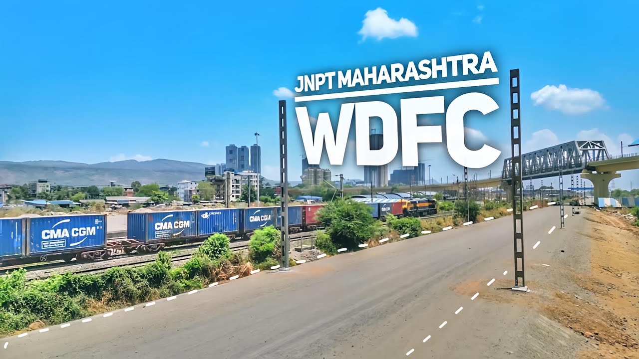 Western Dedicated Freight Corridor Progress | Maharashtra JNPT Update