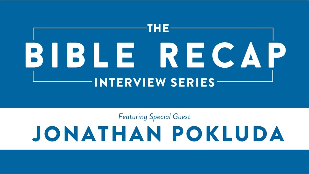 The Bible Recap Interview Series: Special Guest Jonathan 