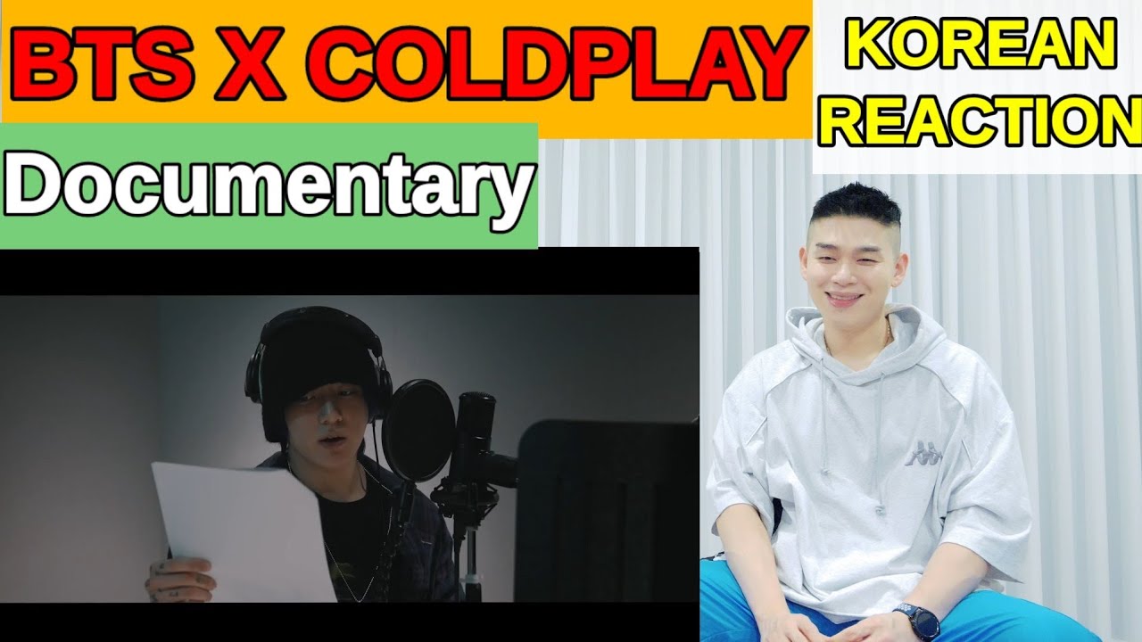 (ENG) BTS X COLDPLAY DOCUMENTARY KOREAN REACTION