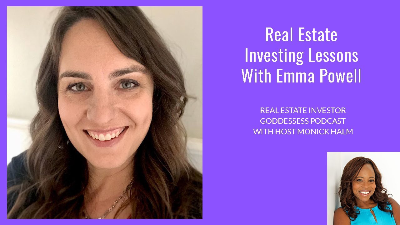 Real Estate Investing Lessons With Emma Powell & Monick Halm