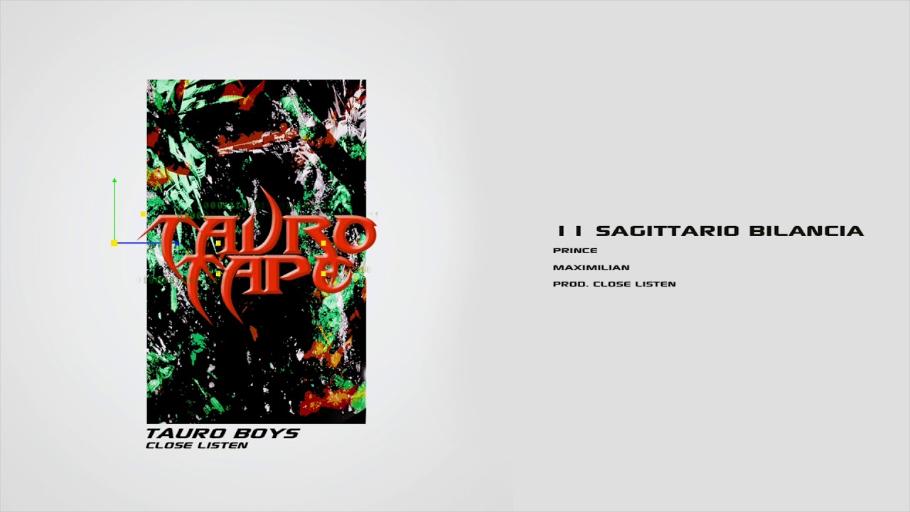 TAURO BOYS - SAGITTARIO/BILANCIA (Prod.Close Listen)