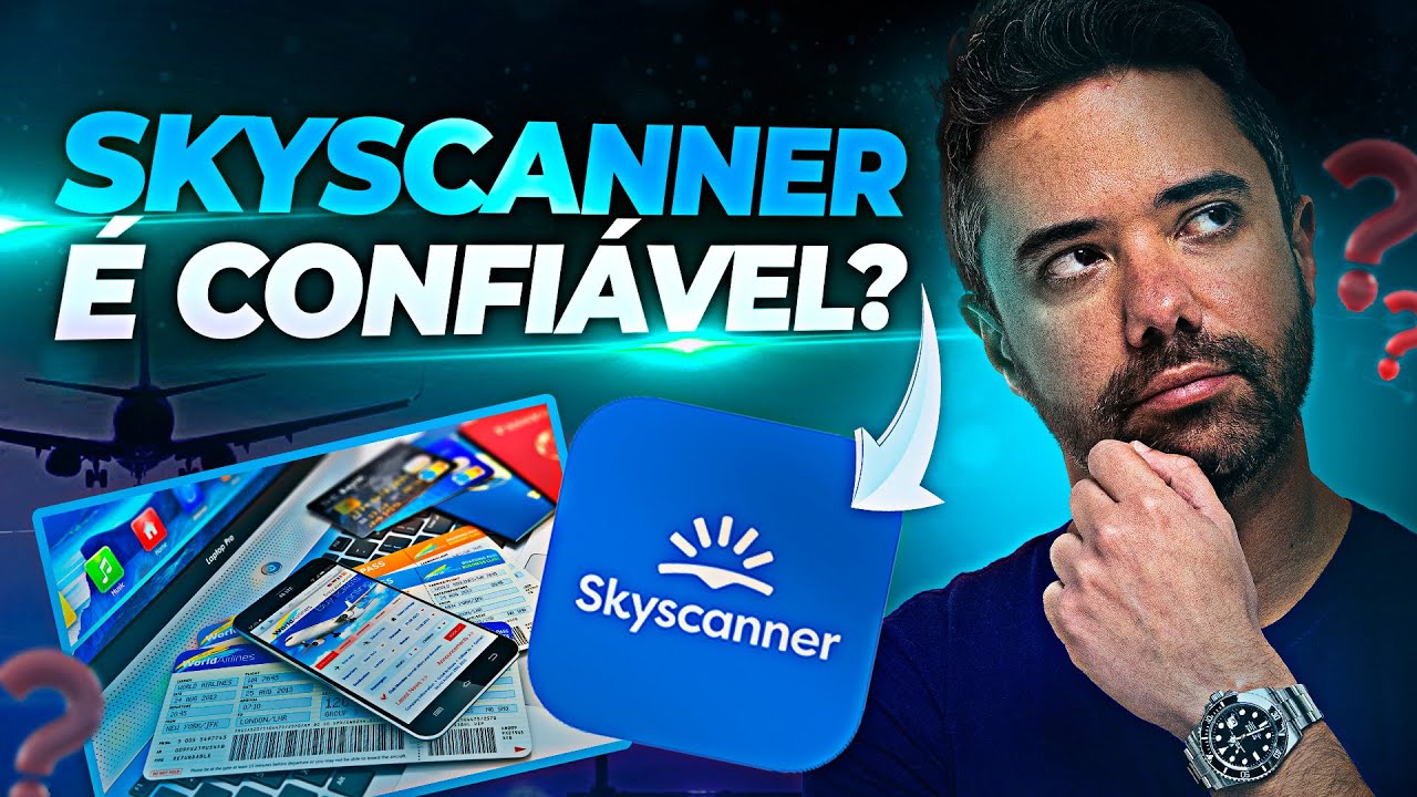 Skyscanner &eacute; Confi&aacute;vel? Posso Comprar por ele? | Norton Reveno