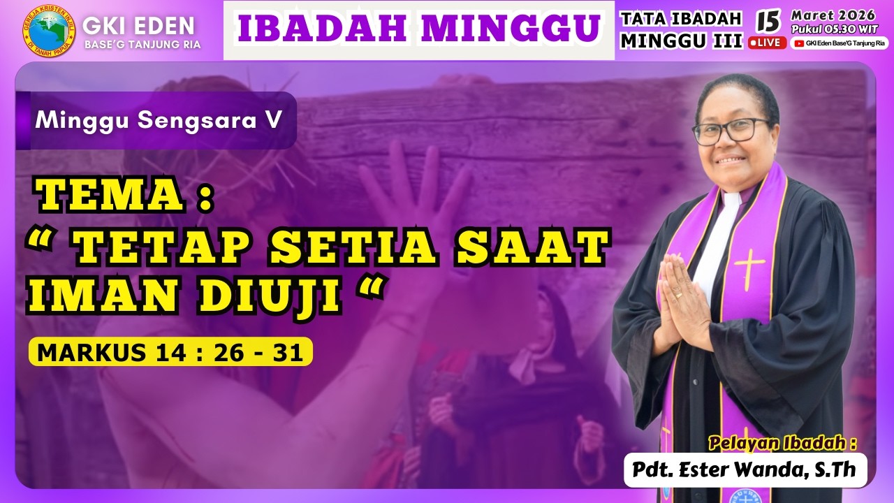 IBADAH MINGGU SUBUH | MINGGU, 15 MARET 2026 - Pukul 05.30 WIT |   Pdt  ESTER  A. WANDA , M.Th