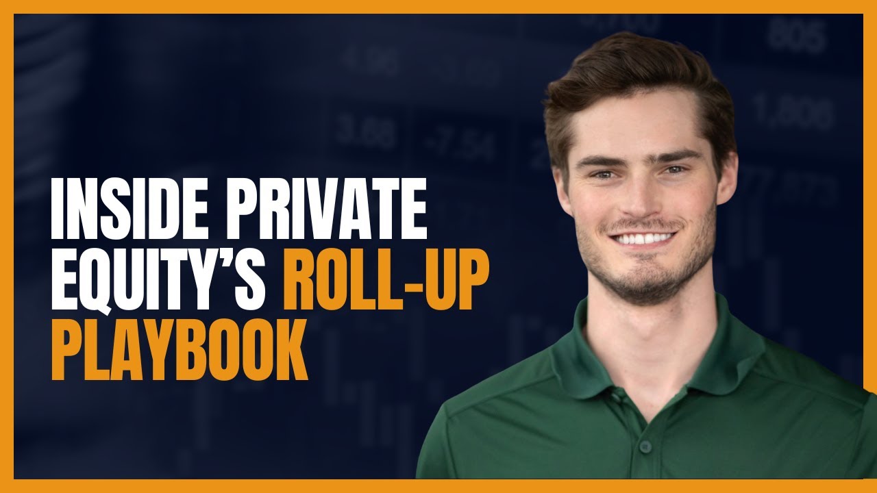 Inside Private Equity's Roll Up Playbook