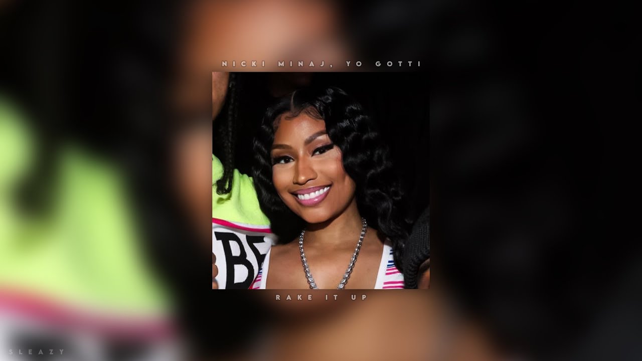 rake it up - nicki minaj, yo gotti (sped up)