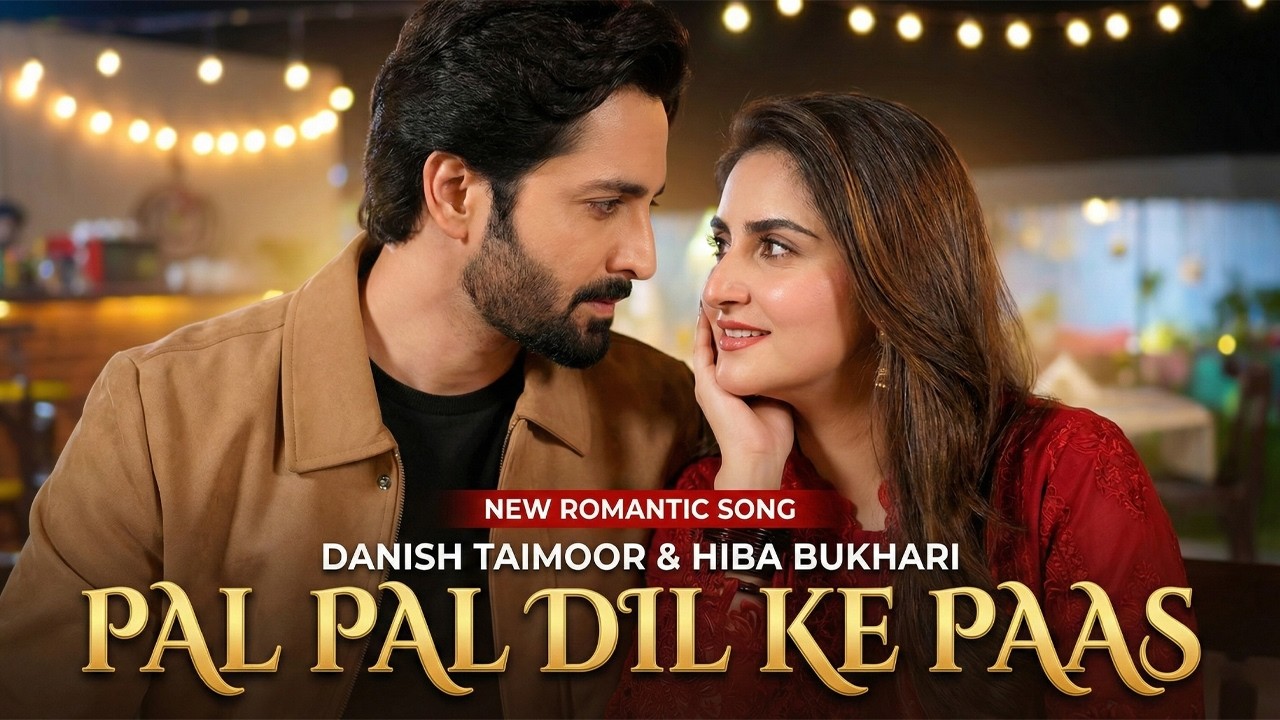 Their Chemistry is UNREAL! Danish Taimoor & Hiba Bukhari - Pal Pal Dil Ke Pass | Official Video 2026