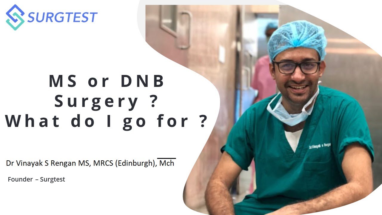 MS vs DNB General Surgery: Which is better? An explanation of the pros and cons by Dr Vinayak Rengan