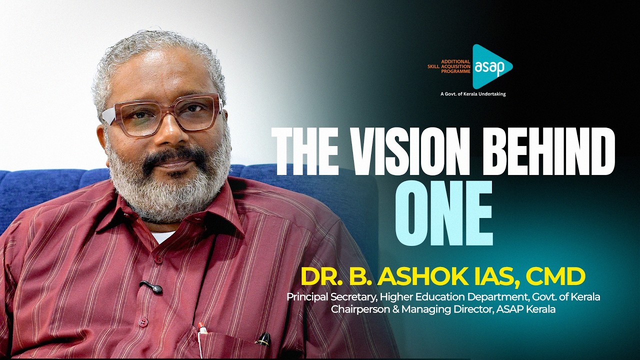 ONE is Coming! | Dr B Ashok IAS | ASAP Kerala