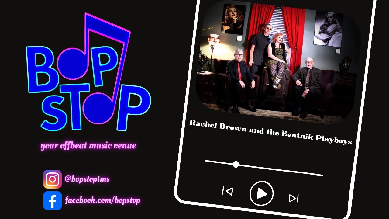 Rachel Brown and the Beatnik Playboys​ - Live @ BOP STOP