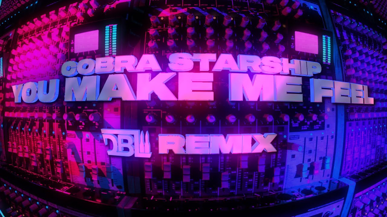 Cobra Starship - You Make Me Feel... (DBL Remix)