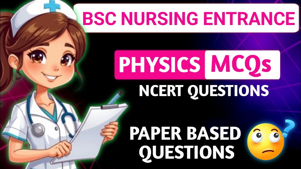 Bsc Nursing Entrance Exam || Physics McQs ✨  Ncert Paper Based Questions 