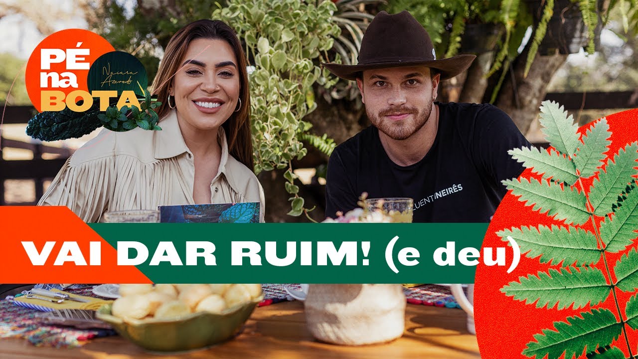 Eles quase tacaram fogo na cozinha! | Pé na Bota com @Naiara Azevedo​