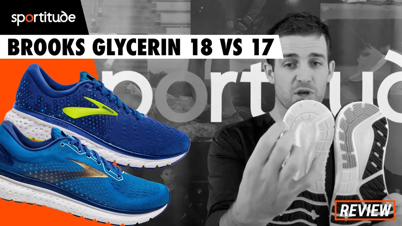 Brooks Glycerin 18 vs 17 Comparison Running Shoe Review | Sportitude