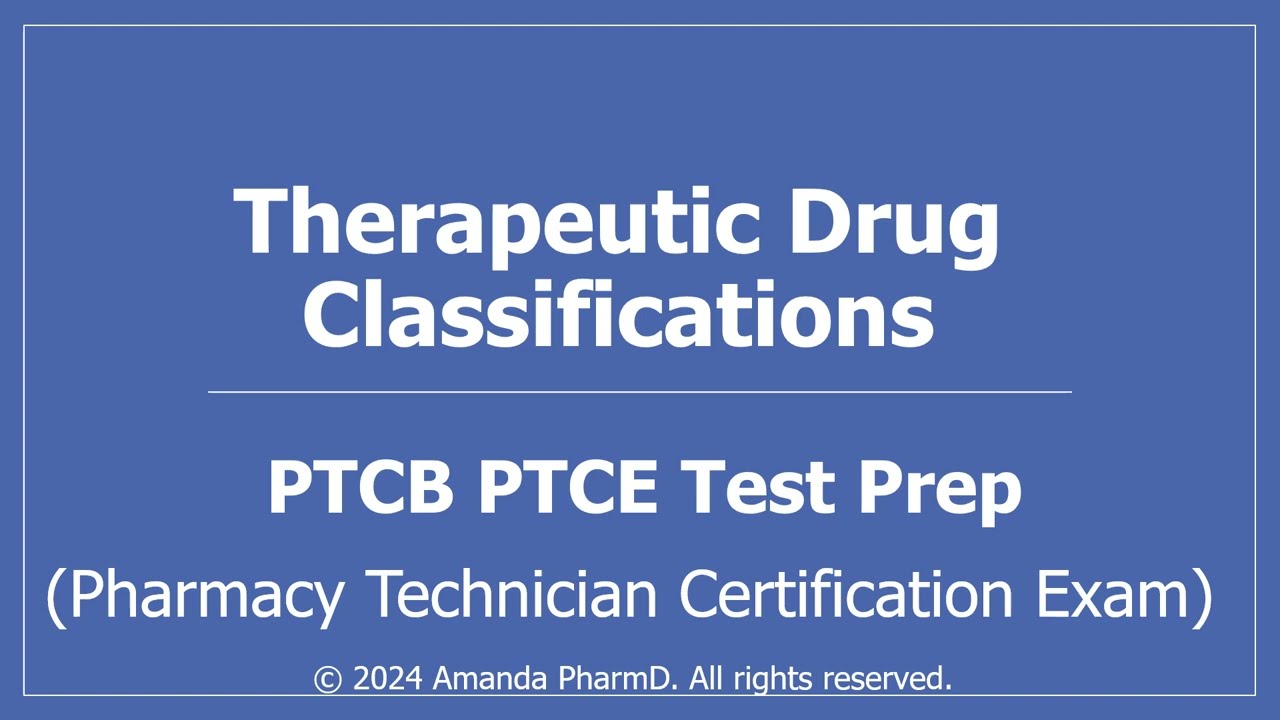 Терапевтическая классификация лекарственных средств (подготовка к тесту PTCB PTCE Pharmacy Techni...