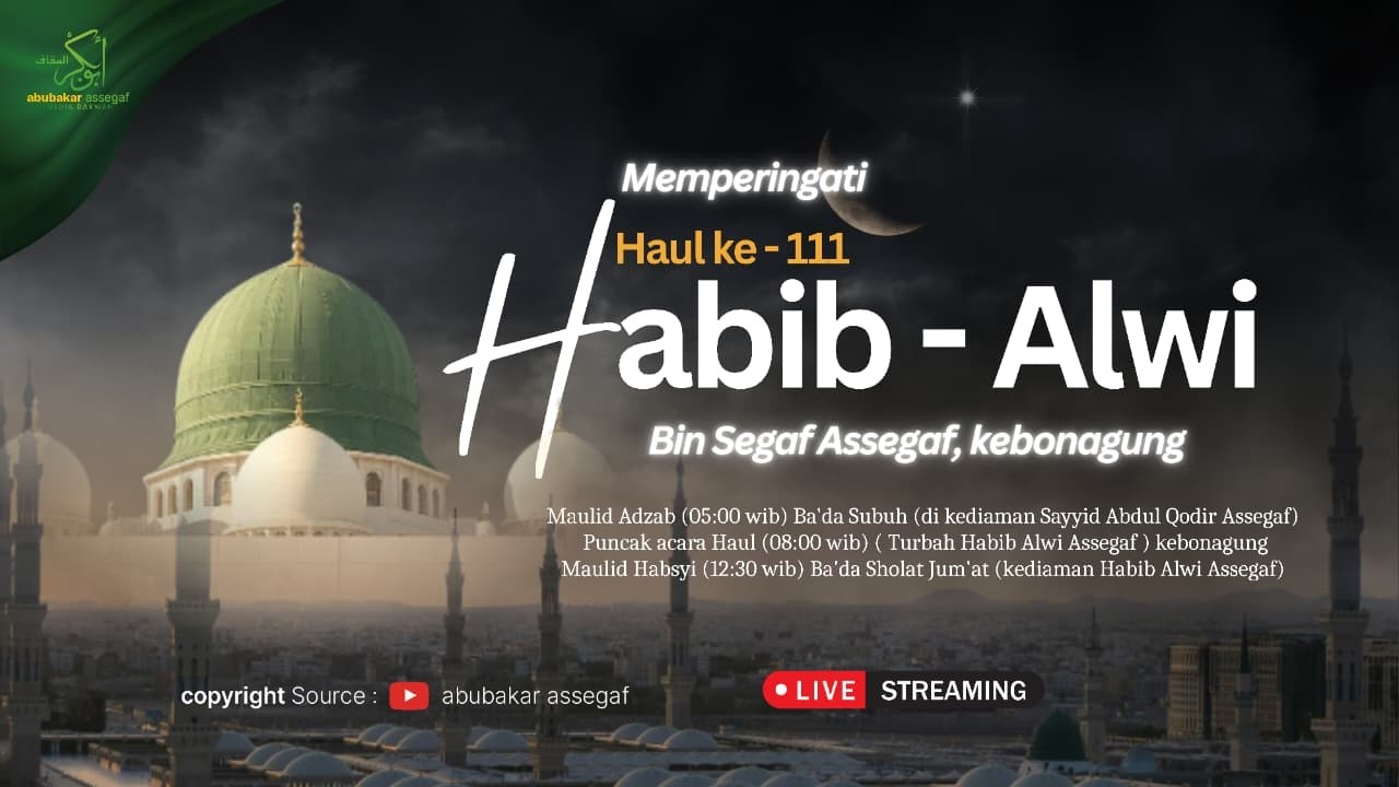 🔴 LIVE  HAUL KE-111 ALHABIB ALWI BIN SEGGAF SEGGAF  | 18 Sya'ban 1447 H