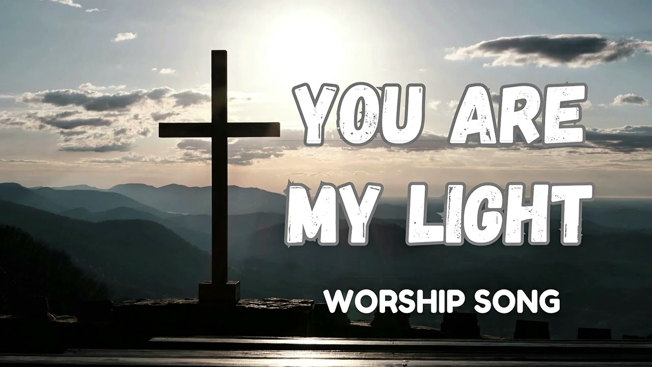 You Are My Light | Original Worship Song | Christian Praise & Worship 2026