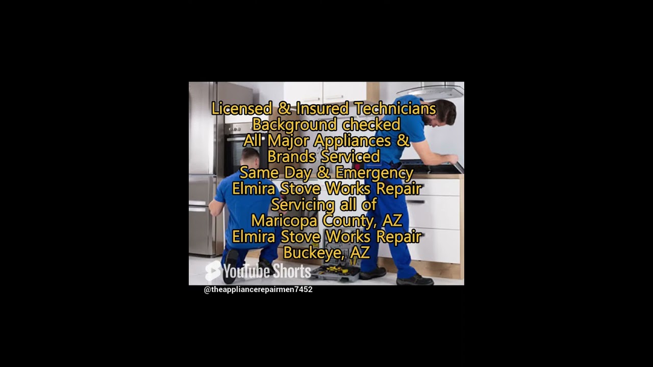 Elmira Stove Works Repair Buckeye Arizona 623-257-2260