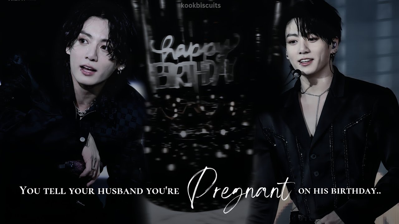 𝐘𝐨𝐮 𝐭𝐞𝐥𝐥 𝐲𝐨𝐮𝐫 𝐡𝐮𝐬𝐛𝐚𝐧𝐝 𝐲𝐨𝐮'𝐫𝐞 𝐩𝐫𝐞𝐠𝐧𝐚𝐧𝐭 𝐨𝐧 𝐡𝐢𝐬 𝐛𝐢𝐫𝐭𝐡𝐝𝐚𝐲  [𝐉𝐮𝐧𝐠𝐤𝐨𝐨𝐤 𝐨𝐧𝐞𝐬𝐡𝐨𝐭]