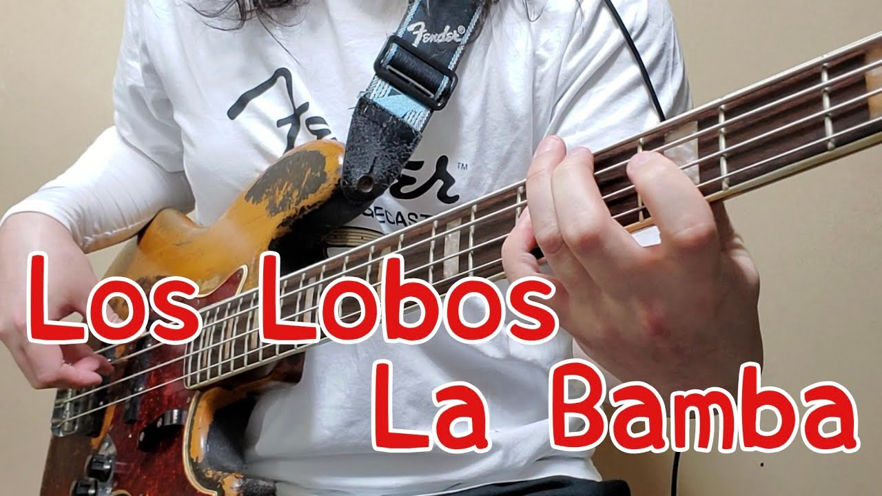 La Bamba - Los Lobos[Bass Cover]