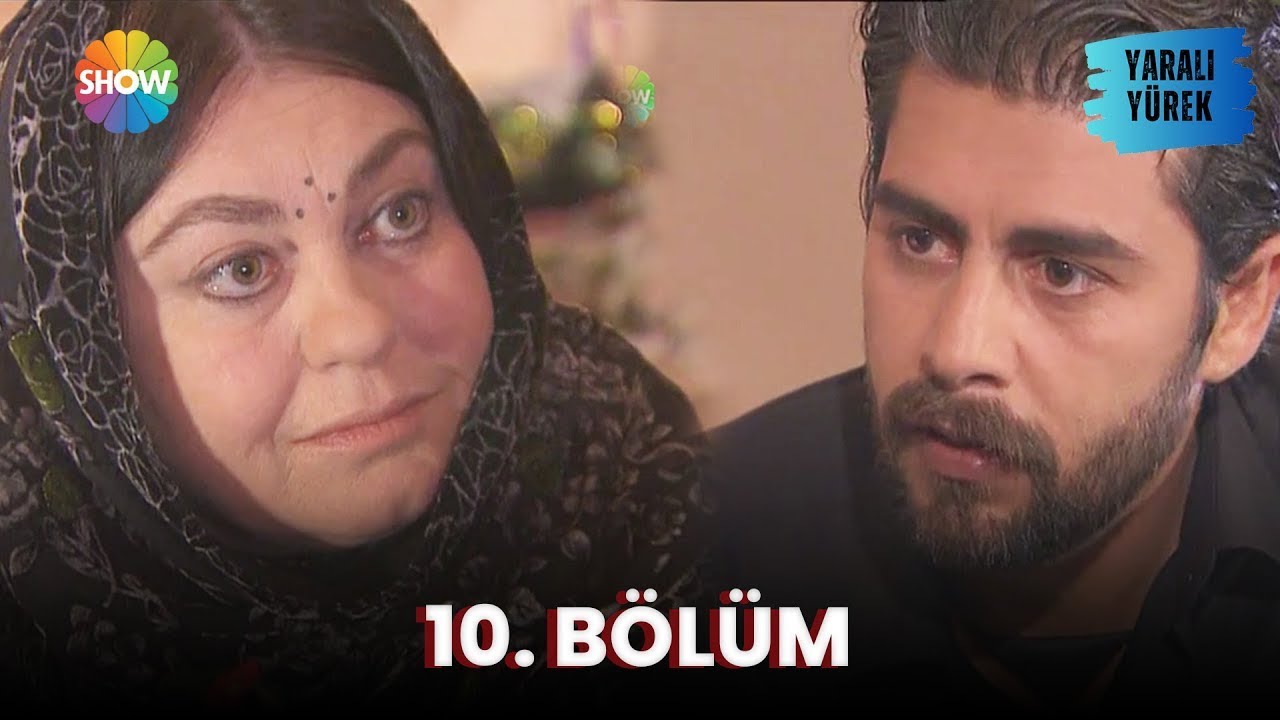Yaralı Yürek | 10. Bölüm (Full Versiyon)