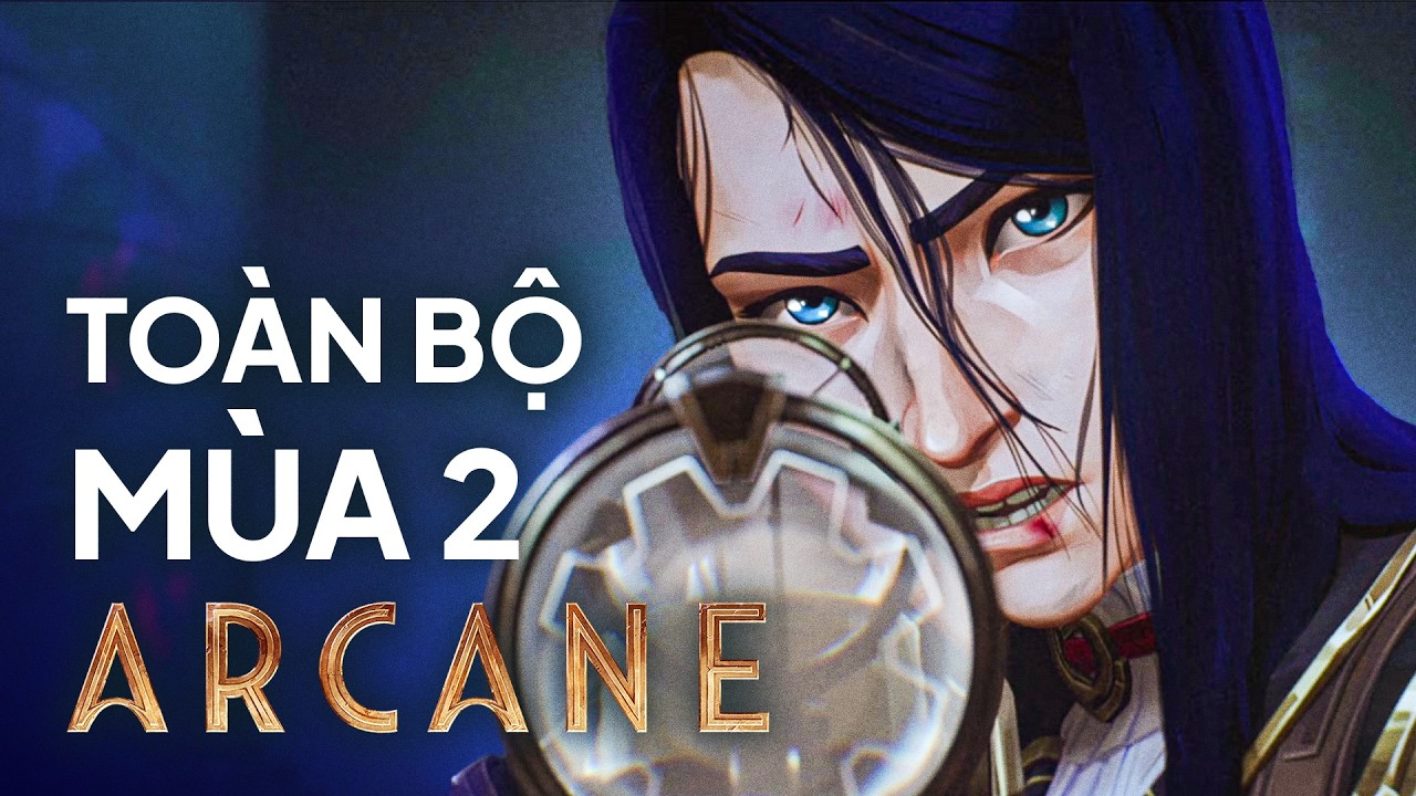 TẤT TẦN TẬT ARCANE M&Ugrave;A 2