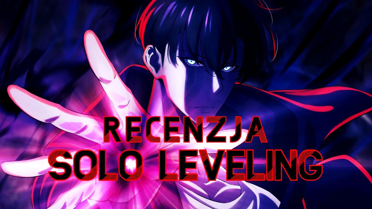 Recenzja Solo Leveling - Od Zera do Super Duper Bohatera