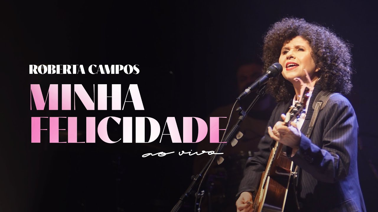 Minha Felicidade - Roberta Campos (AO VIVO)