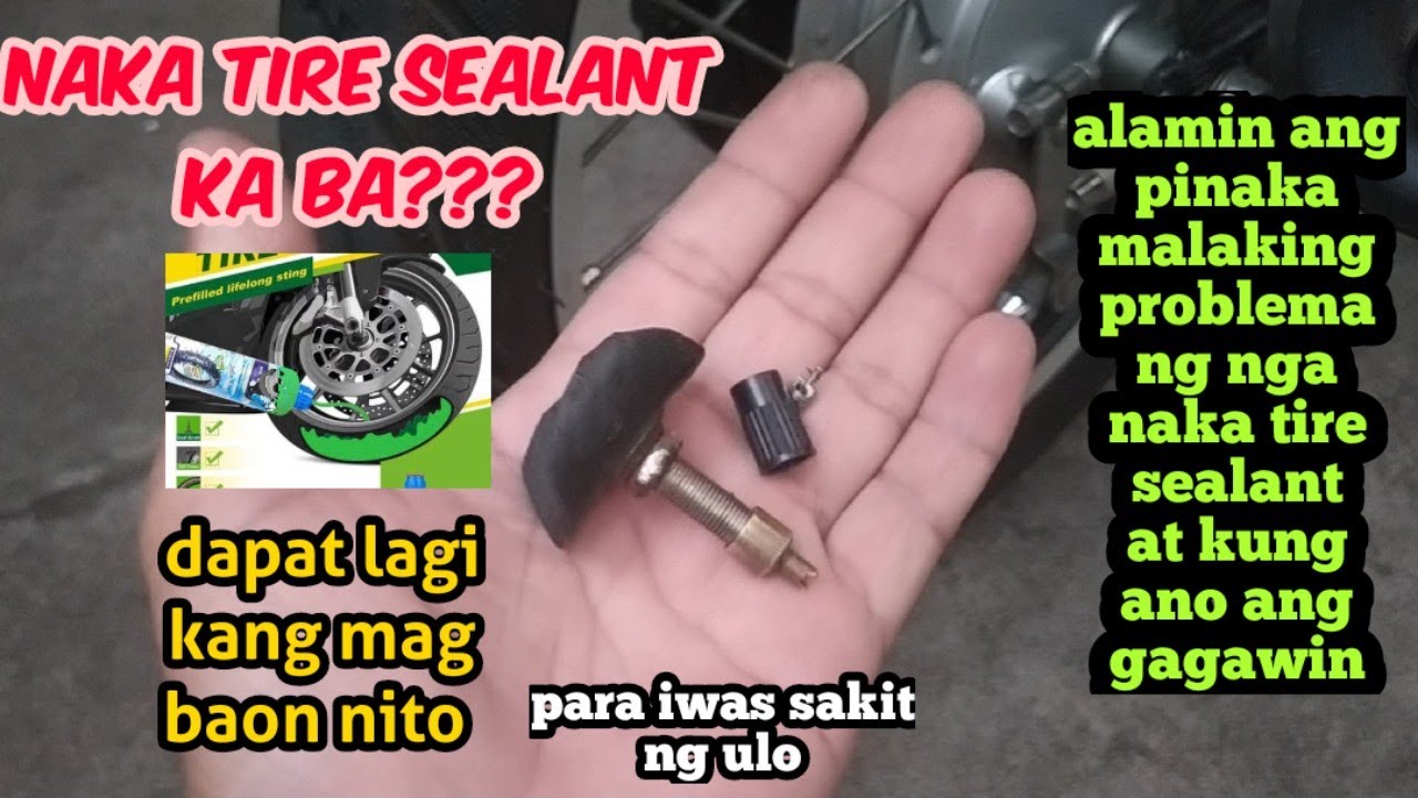 Problema ng mga naka TIRE SEALANT