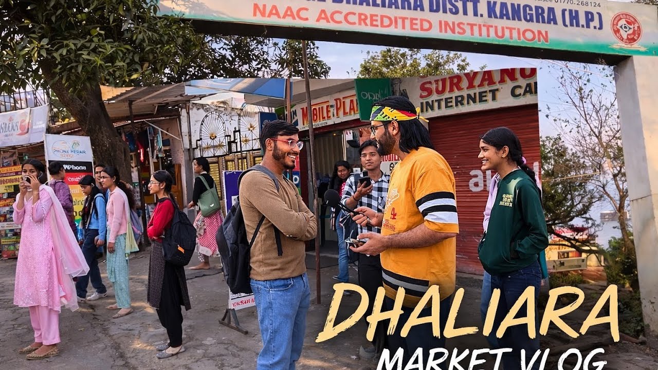 DHALIARA MARKET VLOG| College Students & Public Talks | Kangra Himachal Pradesh