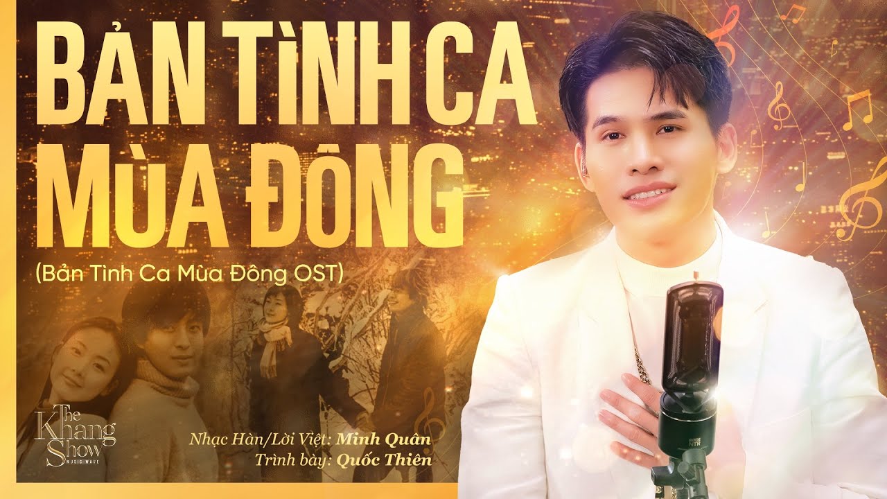 Bản Tình Ca Mùa Đông - Quốc Thiên (The Khang Show)