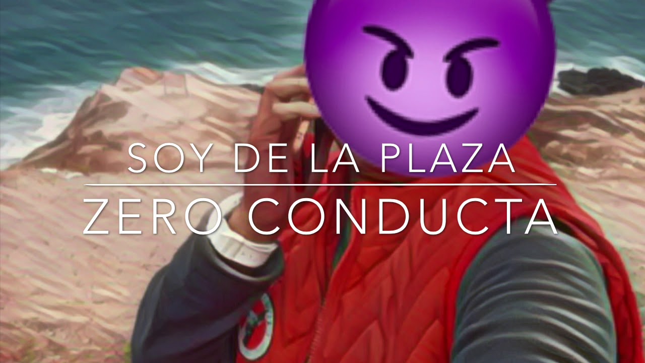 Soy De La Plaza ( Zero Conducta ) 🔥V420🔥