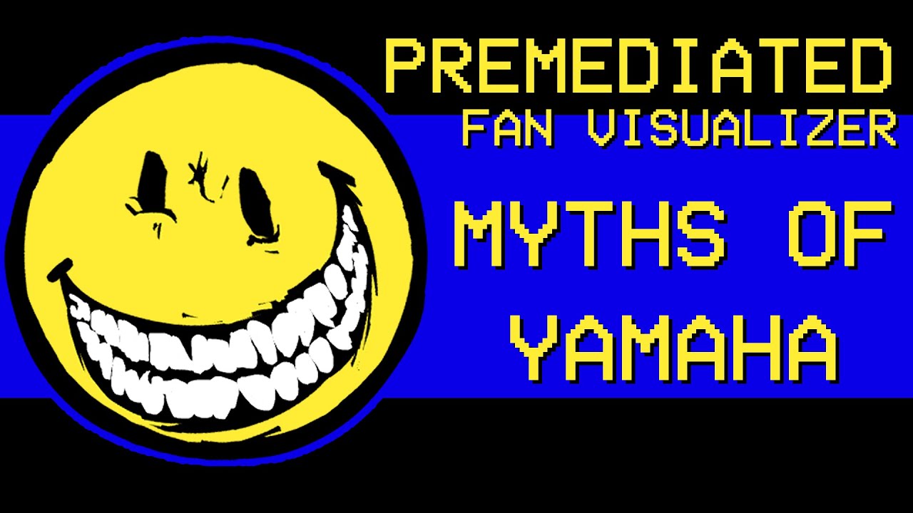Premeditated | Myths Of Yamaha [FAN VISUALIZER] [FLASHING LIGHTS]