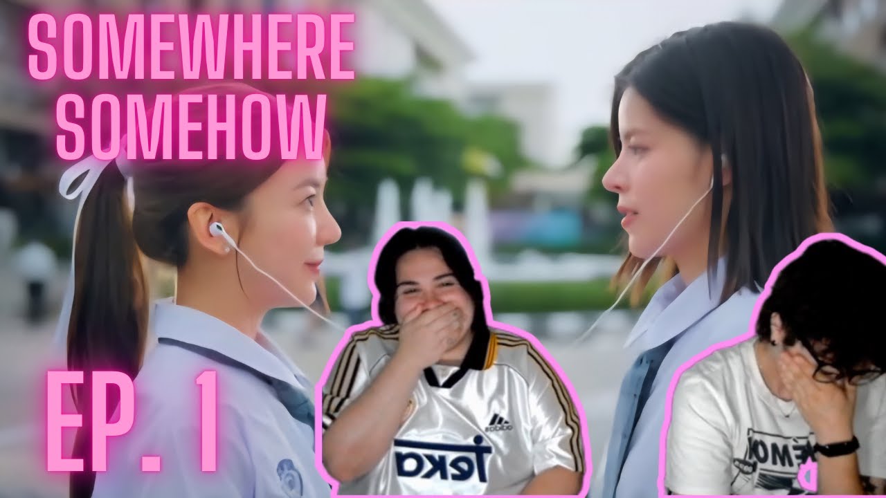 NUEVA SERIE FAYMAY! | EP.1 Somewhere Somehow รักปากแข็ง  | REACTION / REACCION
