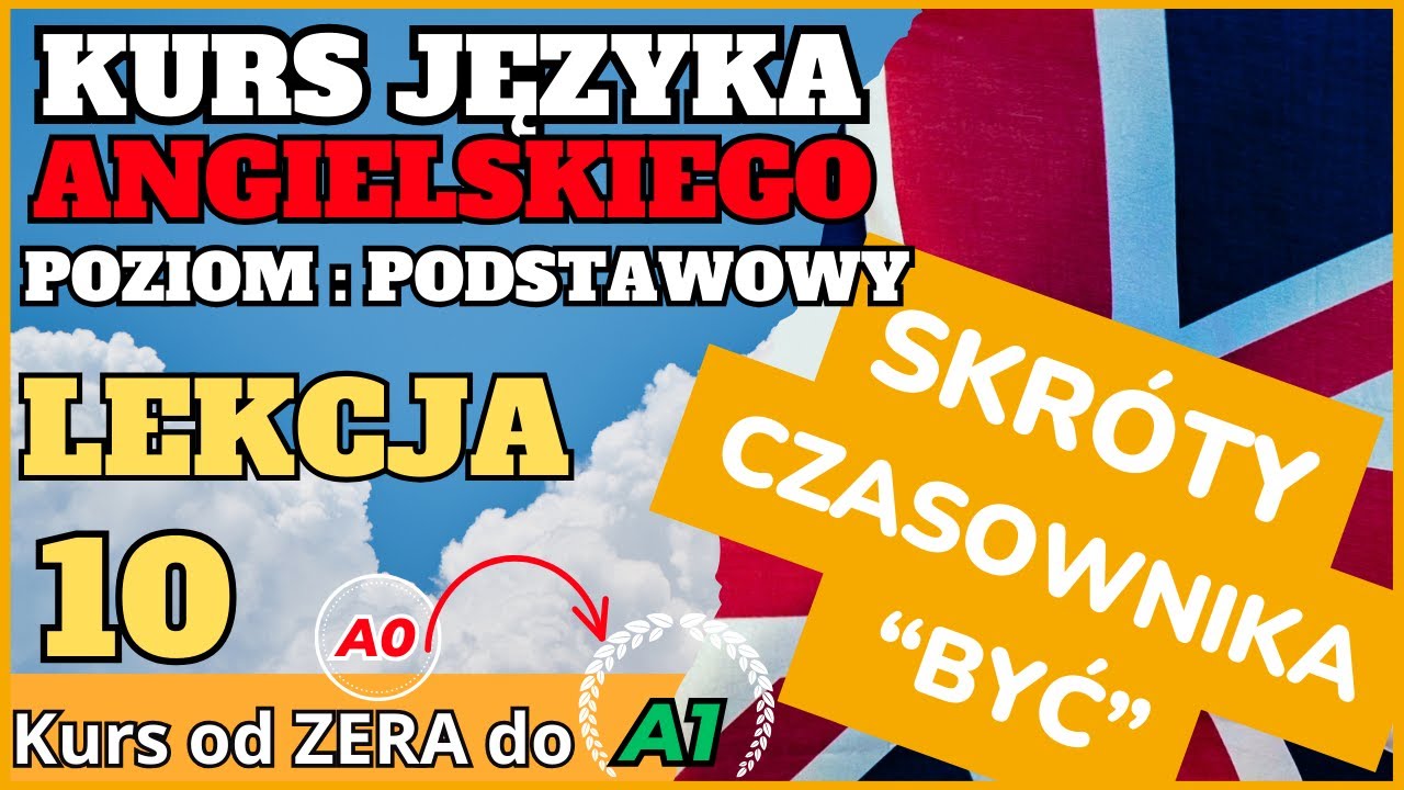 Kurs Języka Angielskiego - Lekcja 10. | Skróty czasownika BYĆ - TO BE!