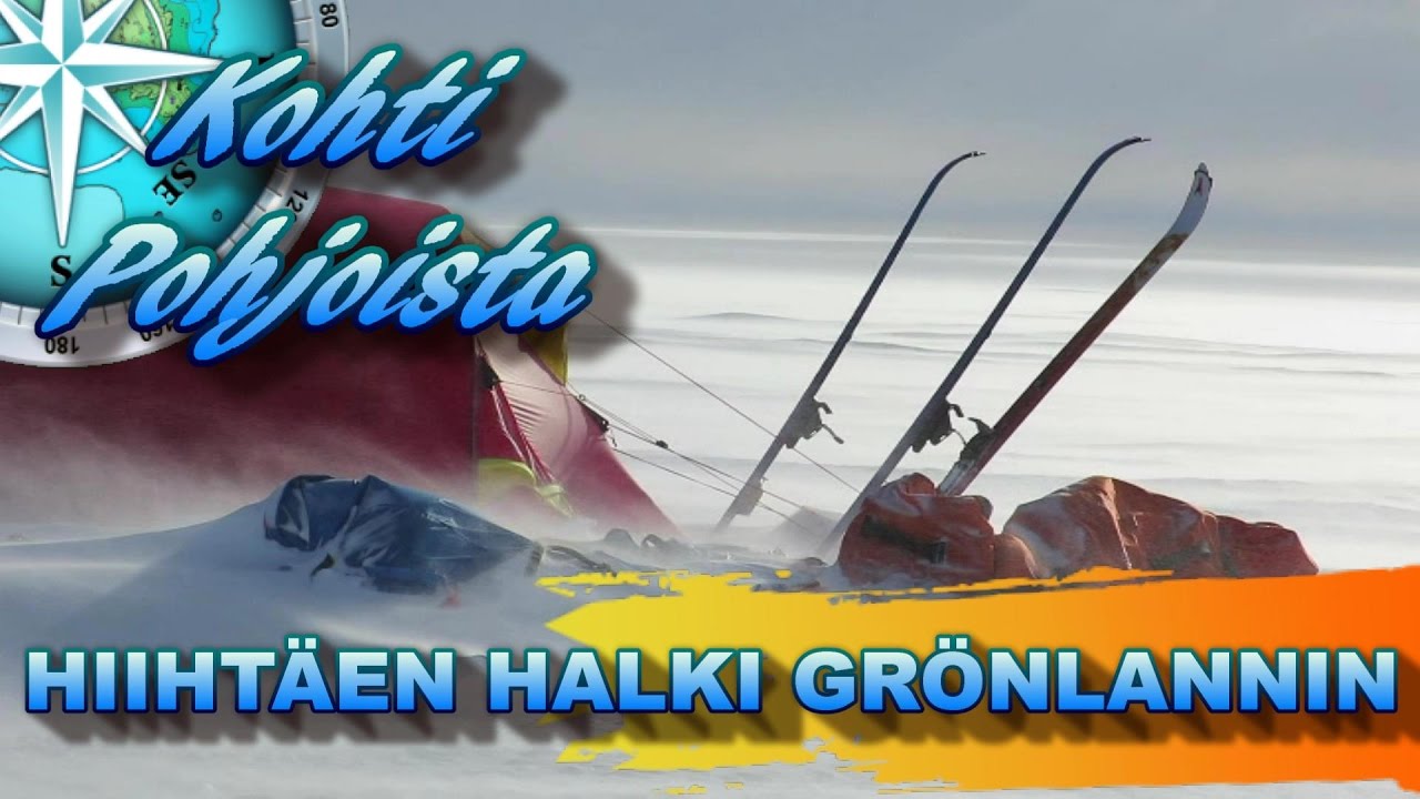 Kohti pohjoista ● Gr&ouml;nlanti ● Hiiht&auml;en halki Gr&ouml;nlannin ● Across the Greenland 2016