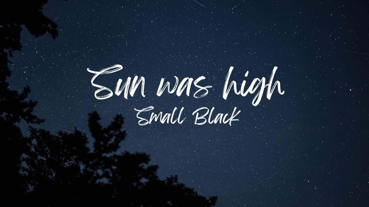 Small Black - Sun was High [Best Coast Cover] (Slowed + Reverb)